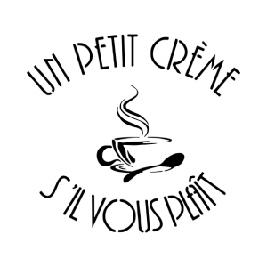 Pochoir un petit crème, café, rétro, bistro, cuisine, france, blois, dumazel, loir et cher, fait main
