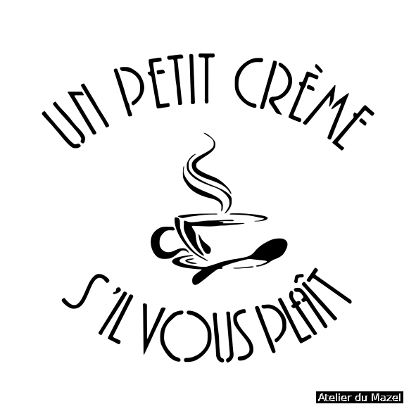 Pochoir un petit crème, café, rétro, bistro, cuisine, france, blois, dumazel, loir et cher, fait main